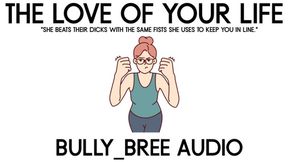 The Love Of Your Life Audio