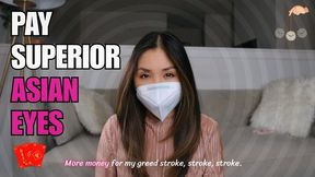 Pay Superior Asian Eyes (Asian Findom)