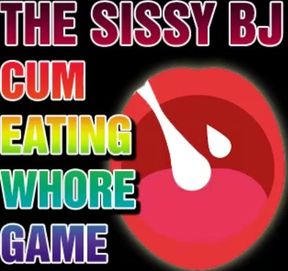 The Sissy Cum Eating Whore Game