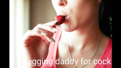 Daddy I begged for your cock on my chubby little slut face