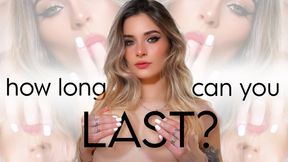 Full Video How Long Can You Last