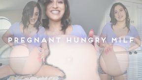 Pregnant Hungry Milf