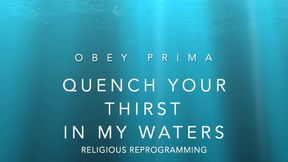 Religious Reprogramming: Quench Your Thirst In My Waters