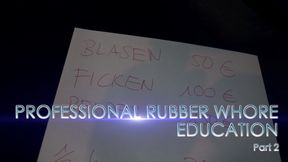 Professional rubber whore education!!!  Part 2