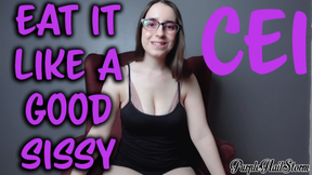 Eat It Like A Good Sissy CEI