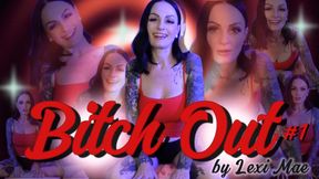 Bitch Out #1 by Lexi Mae