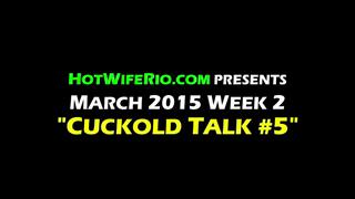 HWR, CUCKOLD TALK #5, 03/07/2015