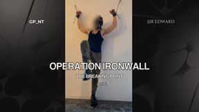 Operation Ironwall - Episode 3: Breaking Point