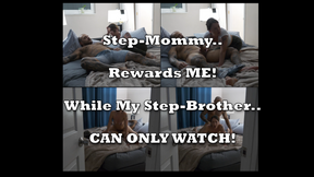 My Step-MOM Rewards Me While My Step-BROTHER Can Only Watch