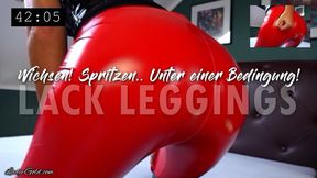 Lack Leggings: Wichsen! Spritzenâ€¦? Unter einer Bedingung!