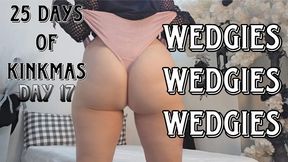 25 Days of Kinkmas Day 17: Wedgies Wedgies Wedgies
