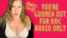 You’re Gooned Out for BBC AUDIO ONLY