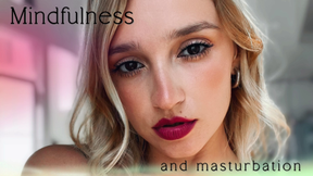 MINDFUL MASTURBATION