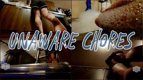 Unaware Chores
