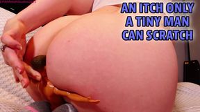 An itch Only A Tiny Man Can Scratch - Princess Mia