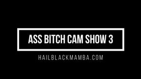 Cam Show: Ass Bitch Cam Show