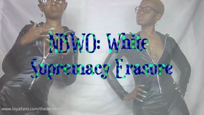 NBWO: The Erasure of White Supremacy