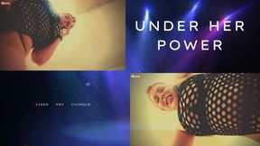 UNDER HER POWER