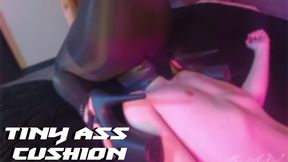 Tiny ass cushion