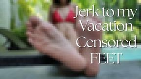 Jerk To My Vacation Censored Feet