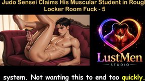 Gay Audio Sex Story - Judo Sensei Claims His Muscular Student in Rough Locker Room Fuck - Part 5