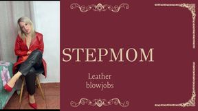 stepmom leather blowjob