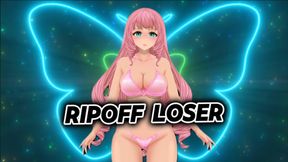 RIPOFF LOSER