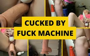 Cucked by Fuck Machine