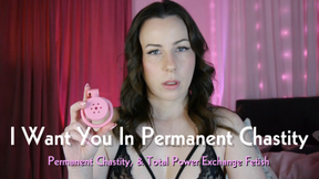 I Want You In Permanent Chastity