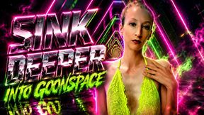 Sink Deeper Into Goonspace
