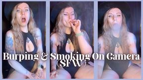 Burping and Smoking on Camera - SFW