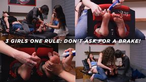 3 GIRLS ONE RULE: DON´T ASK FOR A BREAK