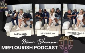 Mrflourish Podcast Featuring Mimi Boliviana a South American Adult Superstar