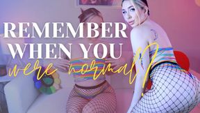 Remember When You Were Normal?