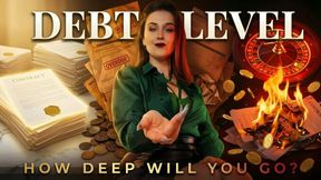 DEBT LEVEL: How deep will you go? | Financial Domination FinDom Debt Contract Ruin | Sophia Truee