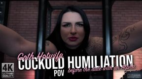 Goth Hotwife Cuckold humiliation before the date with an alpha POV - 4K | Black Nymphe | Femdom Adventures