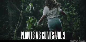 Plants vs cunts vol. 9
