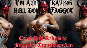 Cruel Anti Religious Faggotry Transformation