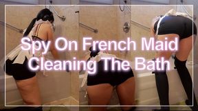 Spy On French Maid Doing Cleaning The Bathtub