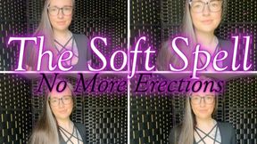The Soft Spell: No More Erections wmv