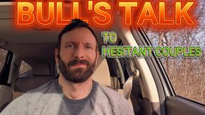Bull's Talk to Hesitant Couples