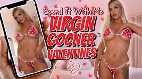 Spend Your Valentines With Me, Virgin Gooner