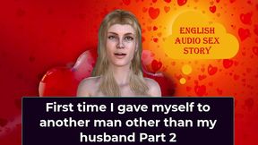 first time i gave myself to another man other than my husband part 2 - english audio sex story