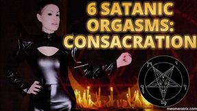 6 SATANIC ORGASMS ep 6: CONSACRATION