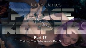Peace Keepers - Part 17 - Training The Behaviorist