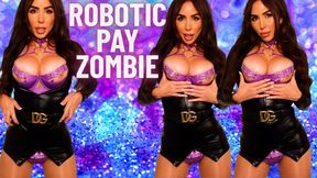 Robotic pay zombie