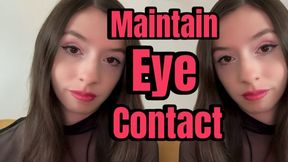 Maintain Eye Contact