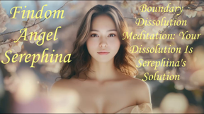 Boundary Dissolution Meditation: Your Dissolution Is Serephina's Solution