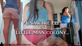 Unaware Eli alone against Little Man invasion 2