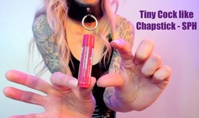 Tiny Cock like Chapstick - SPH